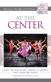 eBook, At the Center : American Thought and Culture in the Mid-Twentieth Century, Rowman & Littlefield Publishers