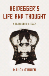 eBook, Heidegger's Life and Thought : A Tarnished Legacy, Rowman & Littlefield Publishers