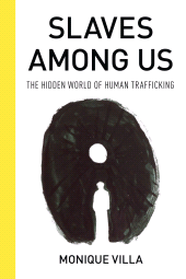 eBook, Slaves among Us : The Hidden World of Human Trafficking, Rowman & Littlefield Publishers
