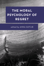 eBook, The Moral Psychology of Regret, Rowman & Littlefield Publishers