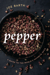 eBook, Pepper : A Guide to the World's Favorite Spice, Rowman & Littlefield Publishers