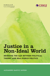 eBook, Justice in a Non-Ideal World : Bridging the Gap Between Political Theory and Real-World Politics, Rowman & Littlefield Publishers