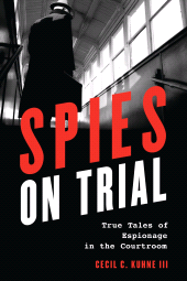 eBook, Spies on Trial : True Tales of Espionage in the Courtroom, Rowman & Littlefield Publishers