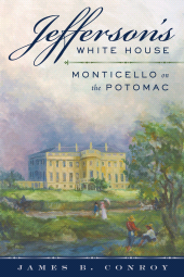eBook, Jefferson's White House : Monticello on the Potomac, Rowman & Littlefield Publishers