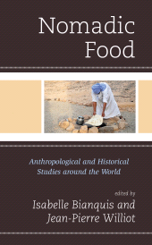 E-book, Nomadic Food : Anthropological and Historical Studies around the World, Rowman & Littlefield Publishers