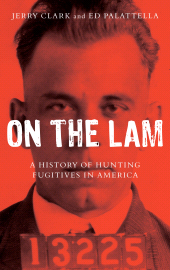 E-book, On the Lam : A History of Hunting Fugitives in America, Rowman & Littlefield Publishers