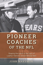 E-book, Pioneer Coaches of the NFL : Shaping the Game in the Days of Leather Helmets and 60-Minute Men, Rowman & Littlefield Publishers
