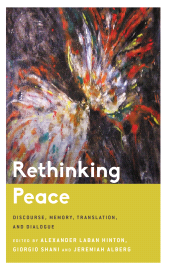 eBook, Rethinking Peace : Discourse, Memory, Translation, and Dialogue, Rowman & Littlefield Publishers