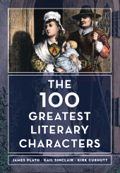 eBook, The 100 Greatest Literary Characters, Rowman & Littlefield Publishers