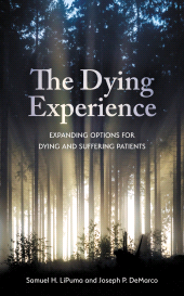 eBook, The Dying Experience : Expanding Options for Dying and Suffering Patients, Rowman & Littlefield Publishers