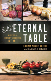 eBook, The Eternal Table : A Cultural History of Food in Rome, Rowman & Littlefield Publishers