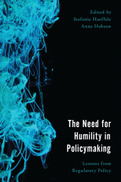 eBook, The Need for Humility in Policymaking : Lessons from Regulatory Policy, Rowman & Littlefield Publishers