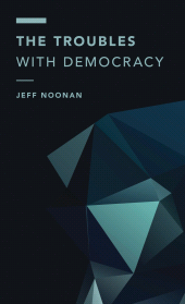 E-book, The Troubles with Democracy, Rowman & Littlefield Publishers