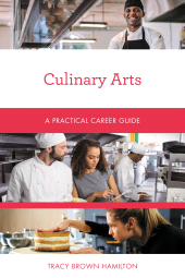eBook, Culinary Arts : A Practical Career Guide, Rowman & Littlefield Publishers