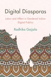 eBook, Digital Diasporas : Labor and Affect in Gendered Indian Digital Publics, Rowman & Littlefield Publishers