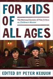 eBook, For Kids of All Ages : The National Society of Film Critics on Children's Movies, Rowman & Littlefield Publishers