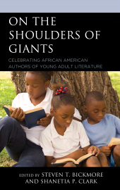 E-book, On the Shoulders of Giants : Celebrating African American Authors of Young Adult Literature, Rowman & Littlefield