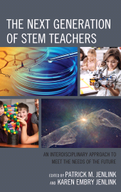 E-book, The Next Generation of STEM Teachers : An Interdisciplinary Approach to Meet the Needs of the Future, Rowman & Littlefield