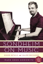 eBook, Sondheim on Music : Minor Details and Major Decisions, Rowman & Littlefield