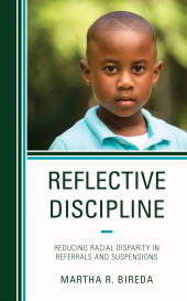 eBook, Reflective Discipline : Reducing Racial Disparity in Referrals and Suspensions, Rowman & Littlefield