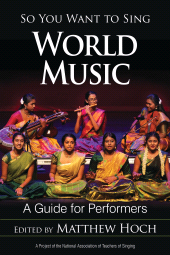 E-book, So You Want to Sing World Music : A Guide for Performers, Rowman & Littlefield