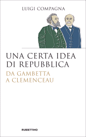 E-book, Una certa idea di Repubblica : da Gambetta a Clemenceau, Rubbettino