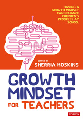 E-book, Growth Mindset for Teachers : Growing learners in the classroom, SAGE Publications Ltd
