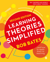 eBook, Learning Theories Simplified : And how to apply them to teaching, Bates, Bob., SAGE Publications Ltd