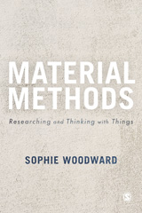 E-book, Material Methods : Researching and Thinking with Things, Woodward, Sophie, SAGE Publications Ltd