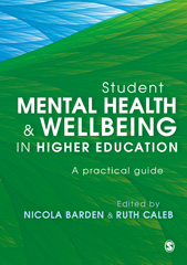 E-book, Student Mental Health and Wellbeing in Higher Education : A practical guide, SAGE Publications Ltd