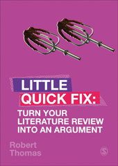 E-book, Turn Your Literature Review Into An Argument : Little Quick Fix, SAGE Publications Ltd