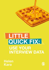 eBook, Use Your Interview Data : Little Quick Fix, Kara, Helen, SAGE Publications Ltd