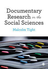 E-book, Documentary Research in the Social Sciences, Tight, Malcolm, SAGE Publications Ltd