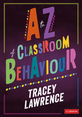 E-book, A to Z of Classroom Behaviour, Lawrence, Tracey, SAGE Publications Ltd