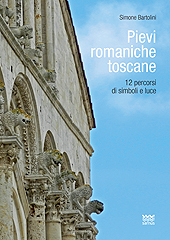 E-book, Pievi romaniche toscane : 12 percorsi di simboli e luce, Bartolini, Simone, Sarnus