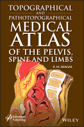 eBook, Topographical and Pathotopographical Medical Atlas of the Pelvis, Spine, and Limbs, Scrivener Publishing