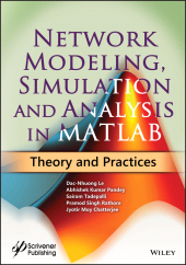 E-book, Network Modeling, Simulation and Analysis in MATLAB : Theory and Practices, Scrivener Publishing
