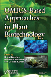 E-book, OMICS-Based Approaches in Plant Biotechnology, Scrivener Publishing