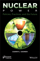 eBook, Nuclear Power : Policies, Practices, and the Future, Scrivener Publishing