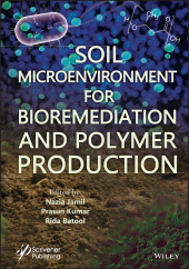 E-book, Soil Microenvironment for Bioremediation and Polymer Production, Scrivener Publishing