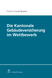 E-book, Die Kantonale Gebäudeversicherung im Wettbewerb, Stämpfli Verlag