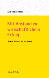 E-book, Mit Anstand zu wirtschaftlichem Erfolg : Sieben Thesen für die Praxis, Stämpfli Verlag
