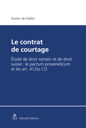 E-book, Le contrat de courtage : Étude de droit romain et de droit suisse : Le pactum proxeneticum et les art. 412ss CO, Stämpfli Verlag
