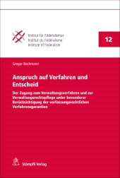 E-book, Anspruch auf Verfahren und Entscheid : Der Zugang zum Verwaltungsverfahren und zur Verwaltungsrechtspflege unter besonderer Berücksichtigung der verfassungsrechtlichen Verfahrensgarantien, Stämpfli Verlag