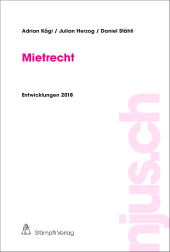 E-book, Mietrecht : Entwicklungen 2018, Stämpfli Verlag