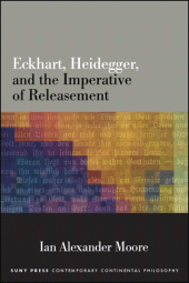 E-book, Eckhart, Heidegger, and the Imperative of Releasement, SUNY Press - State University of New York Press