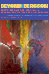 E-book, Beyond Bergson : Examining Race and Colonialism through the Writings of Henri Bergson, SUNY Press - State University of New York Press