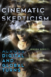 E-book, Cinematic Skepticism : Across Digital and Global Turns, SUNY Press - State University of New York Press