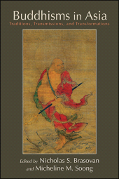 E-book, Buddhisms in Asia : Traditions, Transmissions, and Transformations, SUNY Press - State University of New York Press
