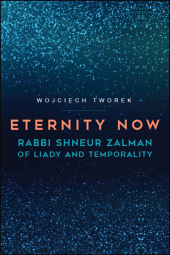 E-book, Eternity Now : Rabbi Shneur Zalman of Liady and Temporality, SUNY Press - State University of New York Press